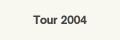 Tour 2004